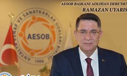 AESOB Başkanı Adlıhan Dere’den Ramazan’da "merdiven altı" uyarısı