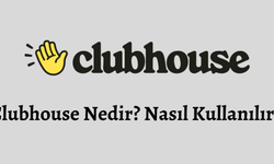Clubhouse Nedir?