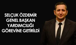 Selçuk Özdemir Genel Başkan Yardımcılığı Görevine Getirildi
