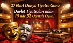 19 ilde 32 sahnede ücretsiz tiyatro gösterimi yapılacak
