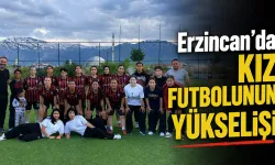Erzincan’da Kız Futbolunun Yükselişi