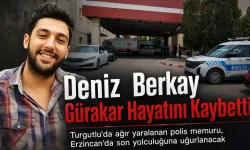 Erzincanlı polis memuru Deniz Berkay Gulakar’dan acı haber