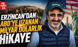 Erzincan’dan ABD’ye Uzanan Milyar Dolarlık Hikaye
