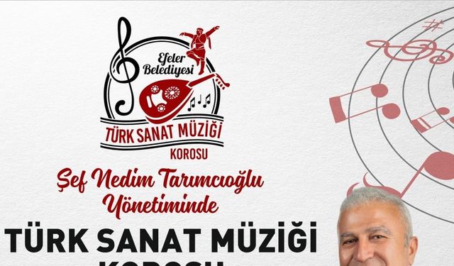Efeler Belediyesi, Türk Sanat Müziği Korosu Efeler halkıyla buluşacak