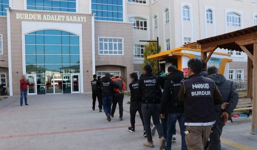 Burdur’da uyuşturucu operasyonu: 11 şüpheli tutuklandı