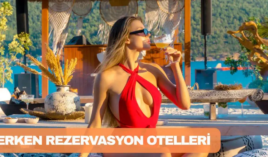Erken Rezervasyon Otelleri