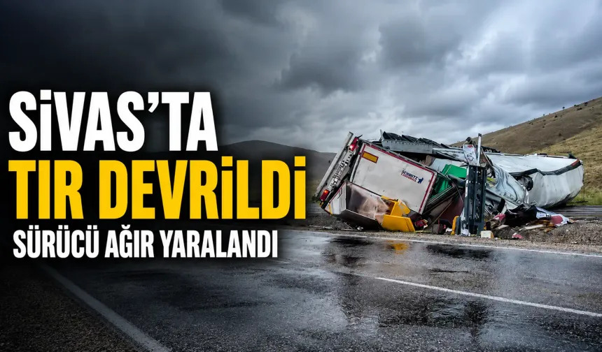 Devrilen Tırın Sürücüsü Ağır Yaralandı