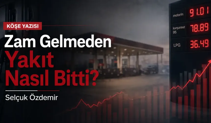 Zam Gelmeden Yakıt Nasıl Bitti?